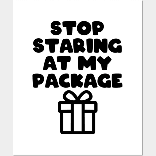 Stop staring at my package Posters and Art